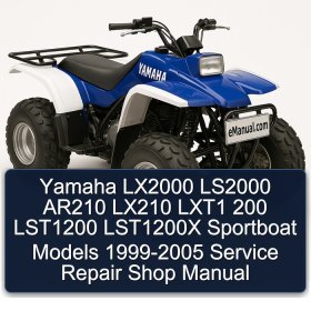 Yamaha LX2000 LS2000 AR210 LX210 LXT1 200 LST1200 LST1200X Sportboat Models 1999-2005 Service Repair Shop Manual