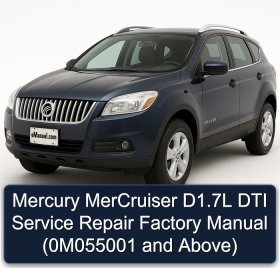 Mercury MerCruiser D1.7L DTI Service Repair Factory Manual (0M055001 and Above)