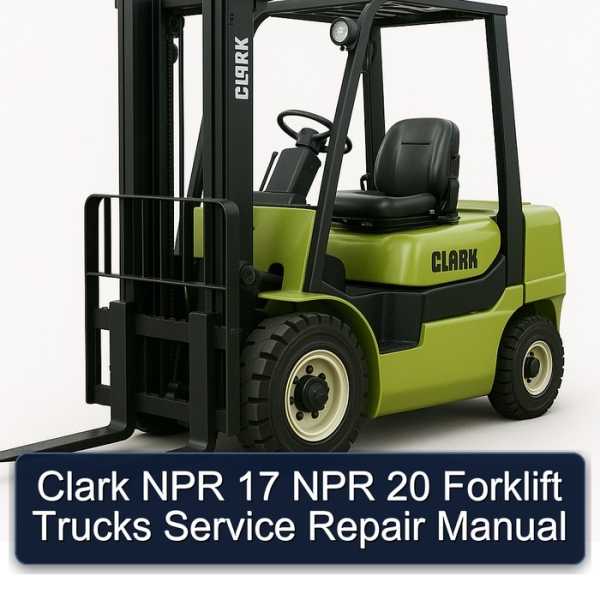 Clark NPR 17 NPR 20 Forklift Trucks Service Repair Manual