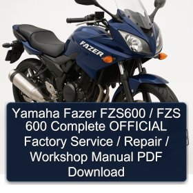 Yamaha Fazer FZS600 / FZS 600 Complete OFFICIAL Factory Service / Repair / Workshop Manual PDF Download