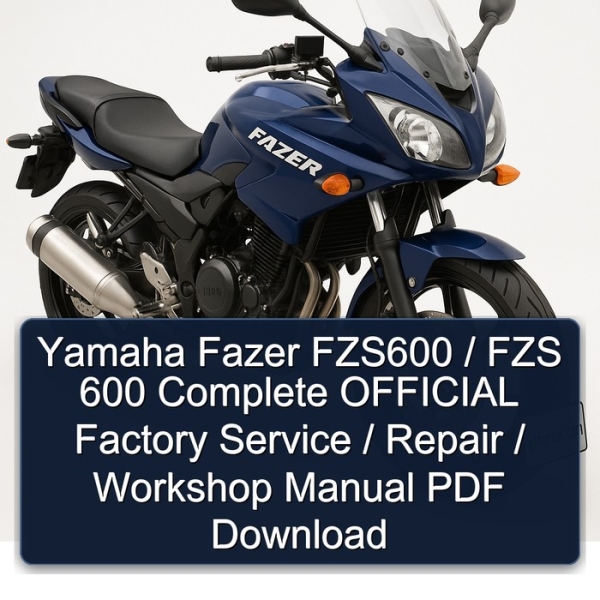 Yamaha Fazer FZS600 / FZS 600 Complete OFFICIAL Factory Service / Repair / Workshop Manual PDF Download