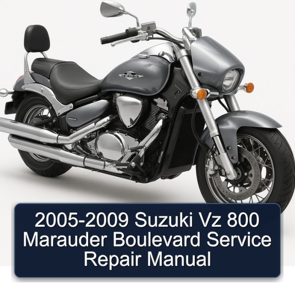 2005-2009 Suzuki Vz 800 Marauder Boulevard Service Repair Manual