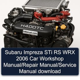 Subaru Impreza STi RS WRX 2006 Car Workshop Manual/Repair Manual/Service Manual download