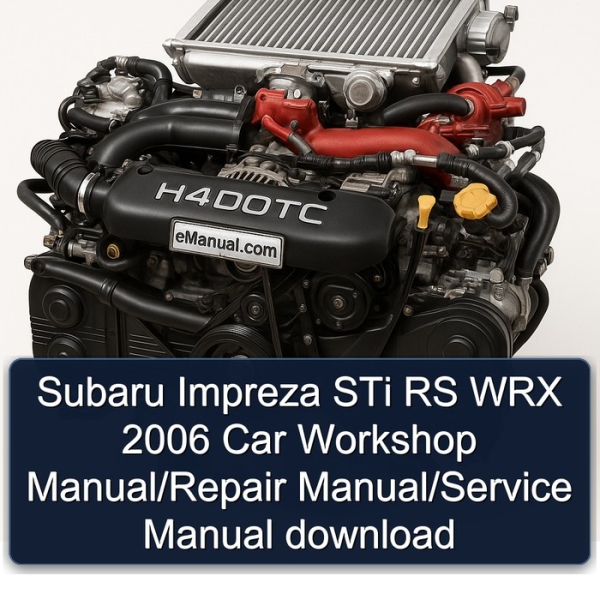 Subaru Impreza STi RS WRX 2006 Car Workshop Manual/Repair Manual/Service Manual download