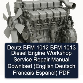 Deutz BFM 1012 BFM 1013 Diesel Engine Workshop Service Repair Manual Download (English Deutsch Francais Espanol) PDF