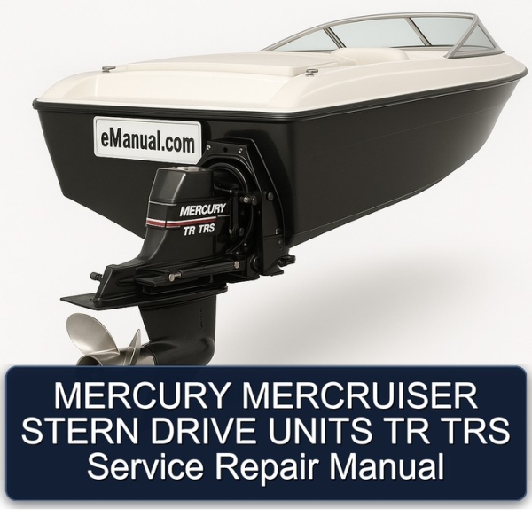 MERCURY MERCRUISER STERN DRIVE UNITS TR TRS Service Repair Manual