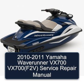 2010-2011 Yamaha Waverunner VX700 VX700(F2V) Service Repair Manual