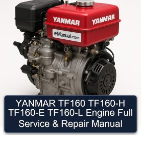 YANMAR TF160 TF160-H TF160-E TF160-L Engine Full Service & Repair Manual
