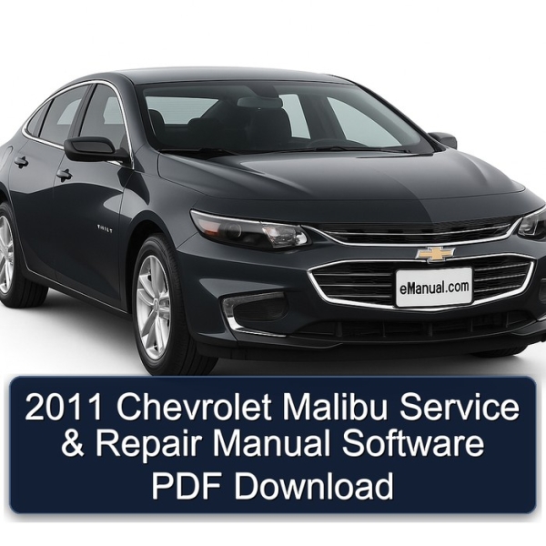 2011 Chevrolet Malibu Service & Repair Manual Software PDF Download