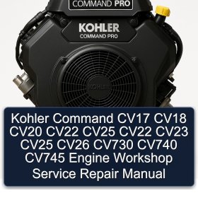 Kohler Command CV17 CV18 CV20 CV22 CV25 CV22 CV23 CV25 CV26 CV730 CV740 CV745 Engine Workshop Manual de servicio y reparación