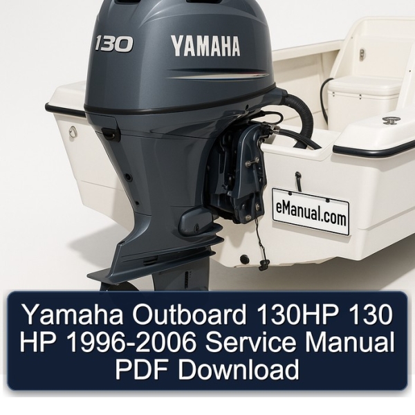 Yamaha Outboard 130HP 130 HP 1996-2006 Service Manual PDF Download