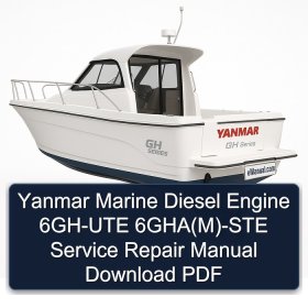 Yanmar Marine Diesel Engine 6GH-UTE 6GHA(M)-STE Service Repair Manual Download PDF