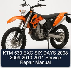 KTM 530 EXC SIX DAYS 2008 2009 2010 2011 Service Repair Manual