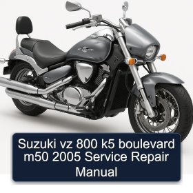 Suzuki vz 800 k5 boulevard m50 2005 Service Repair Manual