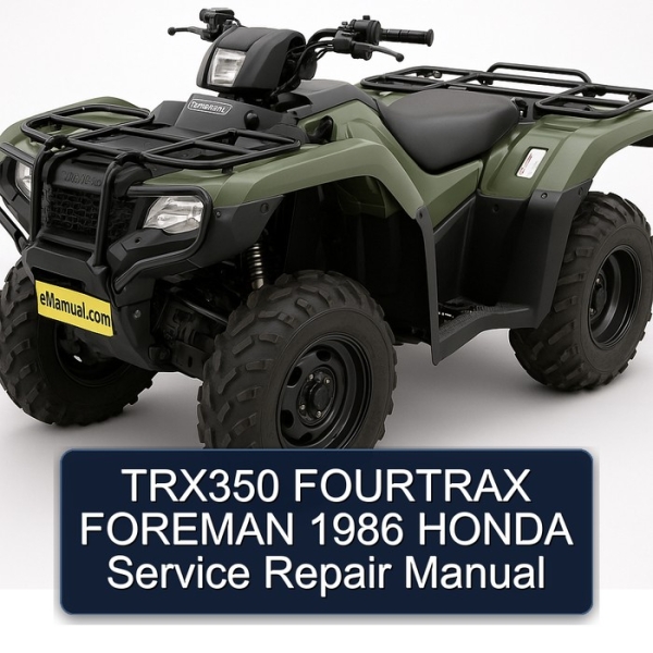 TRX350 FOURTRAX FOREMAN 1986 HONDA Service Repair Manual