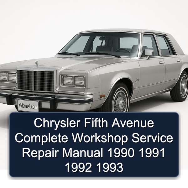 Chrysler Fifth Avenue Complete Workshop Service Repair Manual 1990 1991 1992 1993