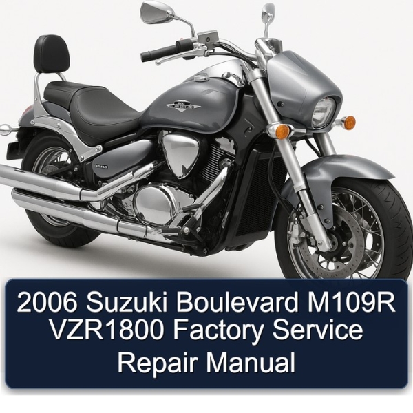 2006 Suzuki Boulevard M109R VZR1800 Factory Service Repair Manual