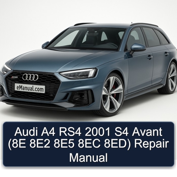 Audi A4 RS4 2001 S4 Avant (8E 8E2 8E5 8EC 8ED) Repair Manual