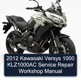 2012 Kawasaki Versys 1000 KLZ1000AC Service Repair Workshop Manual