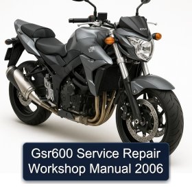 Gsr600 Service Repair Workshop Manual 2006
