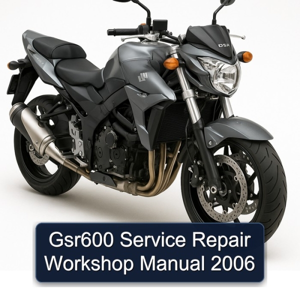 Gsr600 Service Repair Workshop Manual 2006