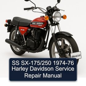 SS SX-175/250 1974-76 Harley Davidson Service Repair Manual