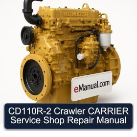 CD110R-2 Crawler CARRIER Service Shop Repair Manual