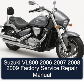 Suzuki VL800 2006 2007 2008 2009 Factory Service Repair Manual