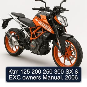 Ktm 125 200 250 300 SX & EXC owners Manual. 2006