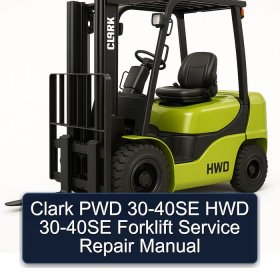 Clark PWD 30-40SE HWD 30-40SE Forklift Service Repair Manual