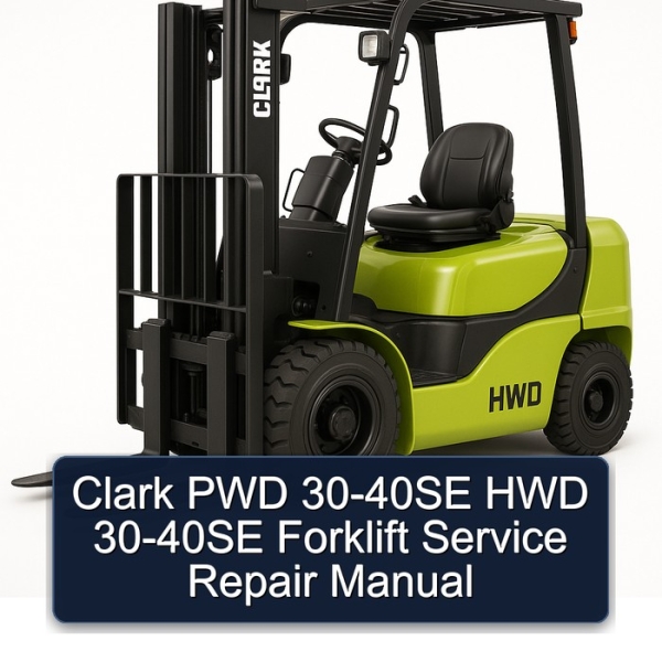 Clark PWD 30-40SE HWD 30-40SE Forklift Service Repair Manual
