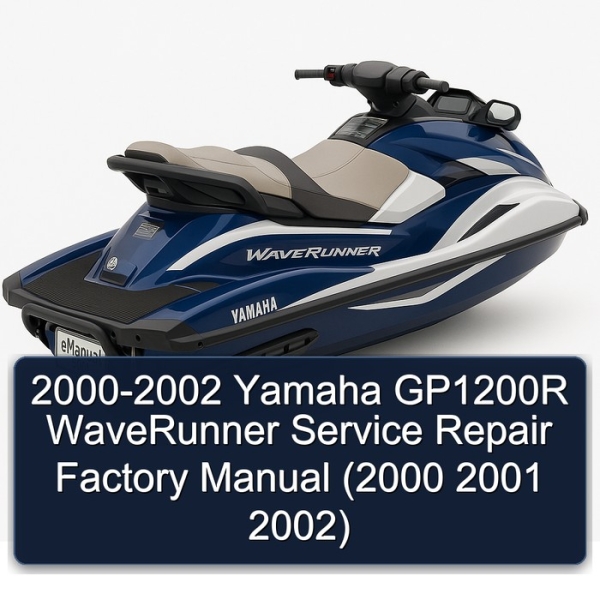 2000-2002 Yamaha GP1200R WaveRunner Service Repair Factory Manual (2000 2001 2002)