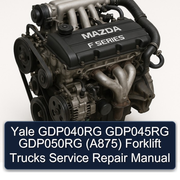 Yale GDP040RG GDP045RG GDP050RG (A875) Forklift Trucks Service Repair Manual