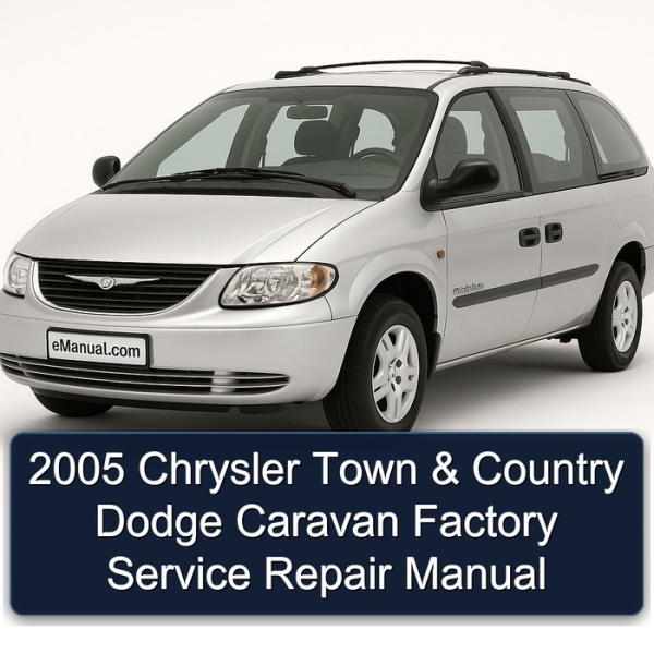 2005 Chrysler Town & Country Dodge Caravan Factory Manual de servicio y reparación