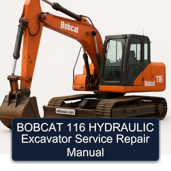 BOBCAT 116 HYDRAULIC Excavator Service Repair Manual