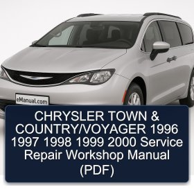 CHRYSLER TOWN & COUNTRY/VOYAGER 1996 1997 1998 1999 2000 Service Repair Workshop Manual (PDF)