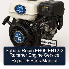 Subaru Robin EH09 EH12-2 Rammer Engine Service Repair + Parts Manual