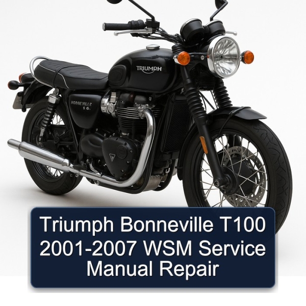 Triumph Bonneville T100 2001-2007 WSM Service Manual Repair