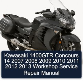 Kawasaki 1400GTR Concours 14 2007 2008 2009 2010 2011 2012 2013 Workshop Service Repair Manual
