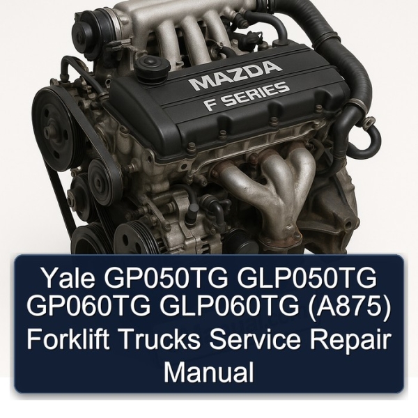 Yale GP050TG GLP050TG GP060TG GLP060TG (A875) Forklift Trucks Service Repair Manual