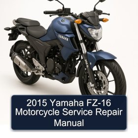 2015 Yamaha FZ-16 Motorcycle Service Repair Manual