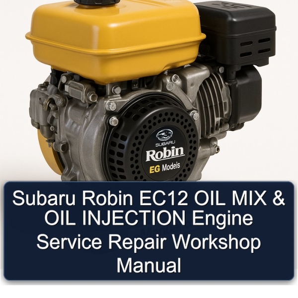 Subaru Robin EC12 OIL MIX & OIL INJECTION Engine Service Repair Workshop Manual
