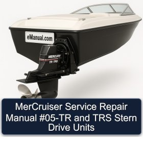 MerCruiser Service Repair Manual #05-TR and TRS Stern Drive Units