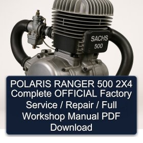 POLARIS RANGER 500 2X4 Complete OFFICIAL Factory Service / Repair / Full Workshop Manual PDF Download
