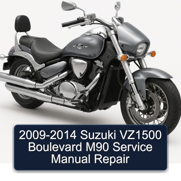 2009-2014 Suzuki VZ1500 Boulevard M90 Service Manual Repair