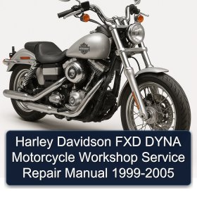 Harley Davidson FXD DYNA Motorcycle Workshop Service Repair Manual 1999-2005