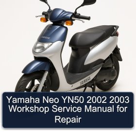 Yamaha Neo YN50 2002 2003 Workshop Service Manual for Repair