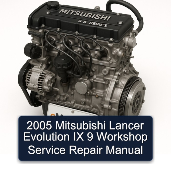 2005 Mitsubishi Lancer Evolution IX 9 Workshop Service Repair Manual