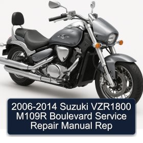 2006-2014 Suzuki VZR1800 M109R Boulevard Service Repair Manual Rep