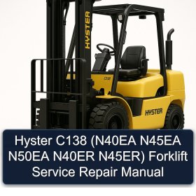 Hyster C138 (N40EA N45EA N50EA N40ER N45ER) Forklift Service Repair Manual